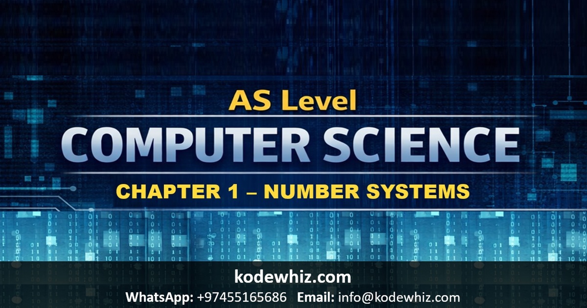 AS Level Computer Science Chapter 1 – Number Systems Notes