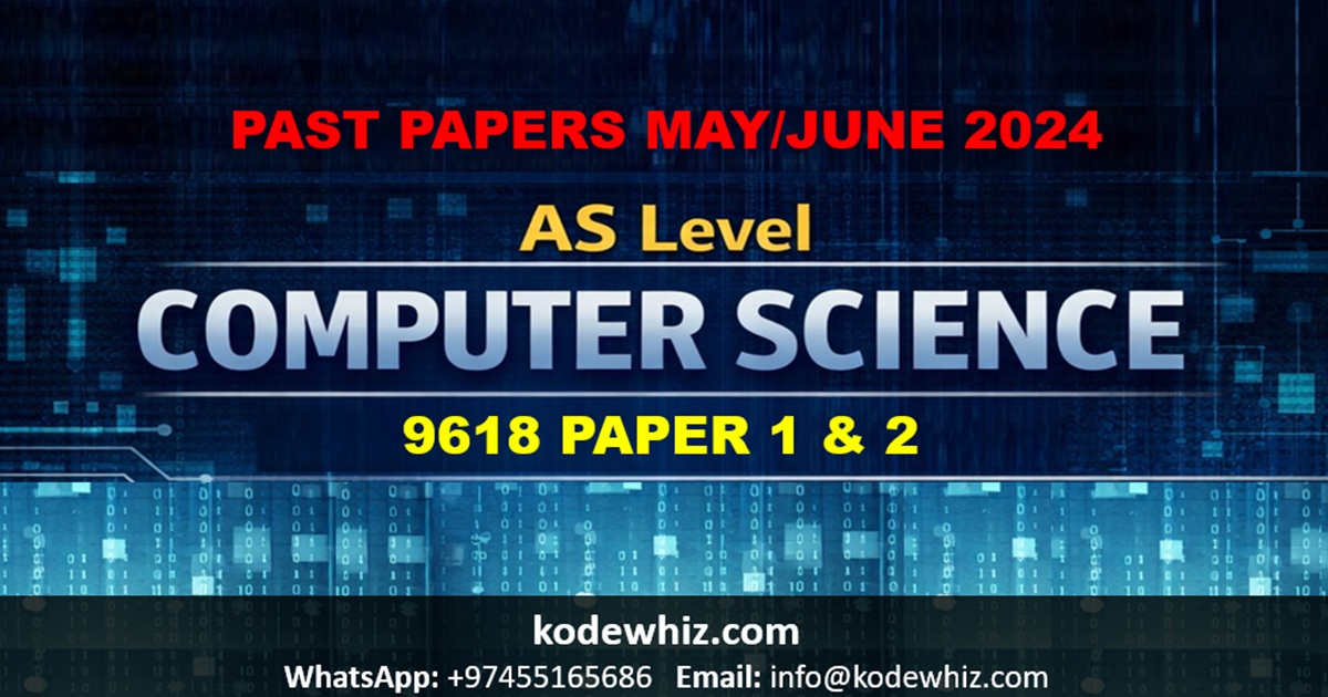 AS Level Computer Science Past Papers - May-June 2024